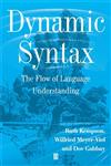 Dynamic Syntax: The Flow of Language Understanding,0631176136,9780631176138