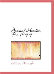 Annual Monitor For 1844,1115614797,9781115614795