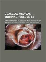 Glasgow Medical Journal (Volume 61),1150144882,9781150144882
