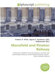 Mansfield and Pinxton Railway,6132568344,9786132568342