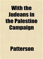 With the Judeans in the Palestine Campaign,1153211629,9781153211628