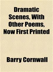 Dramatic Scenes, With Other Poems, Now First Printed,1152174576,9781152174573