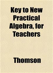 Key to New Practical Algebra, for Teachers,1152359487,9781152359482