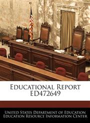 Educational Report ED472649,1240629575,9781240629572