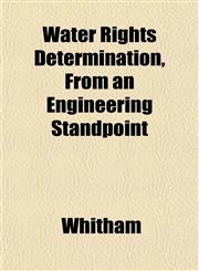Water Rights Determination, From an Engineering Standpoint,1152179500,9781152179509
