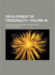 Development of Personality (Volume 44); A Phase of the Philosophy of Education,1459074246,9781459074248