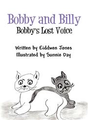 Bobby and Billy Bobby's Lost Voice,1462650635,9781462650637