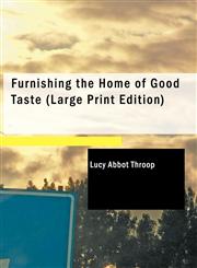 Furnishing the Home of Good Taste,1434673731,9781434673732