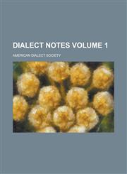 Dialect notes Volume 1,1236831497,9781236831491