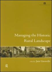 Managing the Historic Rural Landscape,0415207916,9780415207911