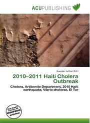 2010-2011 Haiti Cholera Outbreak,613496882X,9786134968829
