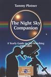 The Night Sky Companion A Yearly Guide to Sky-Watching 2008-2009 1st Edition,0387716084,9780387716084
