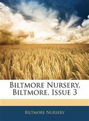 Biltmore Nursery, Biltmore, Issue 3,114490501X,9781144905017