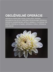 Obojživelné operácie Operácia Overlord, Bitka o Gallipoli, Invázia Spojencov na Sicíliu, Kerčsko-feodosijská operácia, Operácia Weserübung,1232997897,9781232997894