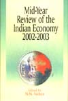 Mid Year Review of the Indian Economy, 2002-2003 1st Edition,8175411368,9788175411364