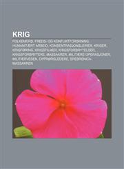 Krig Folkemord, Freds- Og Konfliktforskning, Humanitaert Arbeid, Konsentrasjonsleirer, Kriger, Krigforing, Krigsfilmer, Kri,1233368060,9781233368068