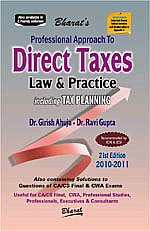 Bharat's Professional Approach to Direct Taxes Law & Practice As Applicable for Annual Year 2010-2011 21st Edition,8177335782,9788177335781