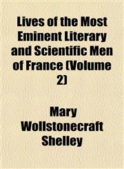 Lives of the Most Eminent Literary and Scientific Men of France (Volume 2),115239231X,9781152392311
