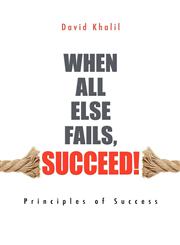 When All Else Fails, Succeed!,0987191500,9780987191502