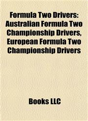 Formula Two Drivers Australian Formula Two Championship Drivers, European Formula Two Championship Drivers,1157836070,9781157836070