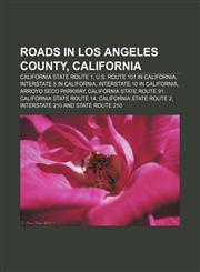 Roads in Los Angeles County, California California State Route 1, U.S. Route 101 in California, Interstate 5 in California,1155584449,9781155584447