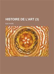 Histoire de L'Art (3 ),123453469X,9781234534691