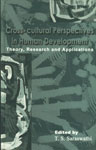 Cross-Cultural Perspectives in Human Development Theory, Research and Applications 1st Published,0761997687,9780761997689