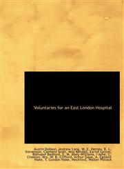 Voluntaries for an East London Hospital,1116025728,9781116025729