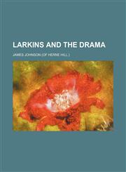 Larkins and the drama,1130301877,9781130301878