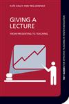 Giving a Lecture From Presenting to Teaching,0415471400,9780415471404