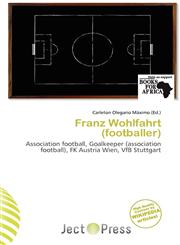Franz Wohlfahrt (footballer),6136551187,9786136551180