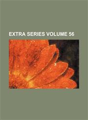 Extra series Volume 56,115141249X,9781151412492