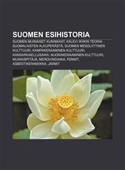 Suomen esihistoria Suomen muinaiset kuninkaat, Kalevi Wiikin teoria suomalaisten alkuperästä, Suomen mesoliittinen kulttuuri,1232017469,9781232017462