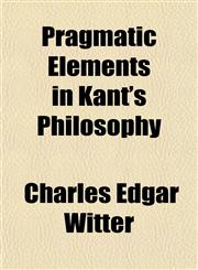 Pragmatic Elements in Kant's Philosophy,1151323772,9781151323774