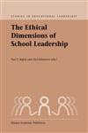 The Ethical Dimensions of School Leadership,1402011598,9781402011597