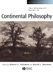 The Blackwell Guide to Continental Philosophy (Blackwell Philosophy Guides),0631221255,9780631221258