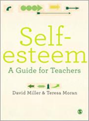 Self-Esteem A Guide for Teachers,0857029703,9780857029706