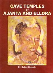 Cave Temples of Ajanta and Ellora 1st Edition,8180902951,9788180902956