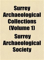 Surrey Archaeological Collections (Volume 1),1153898861,9781153898867