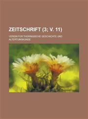 Zeitschrift (3; V. 11),1235130444,9781235130441