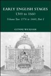 Early English Stages, 1300 to 1660, Vol. 2 : 1576 to 1660, Part 1 2nd Edition,0415197848,9780415197847