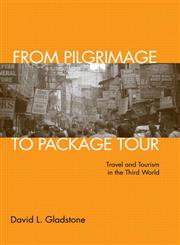 From Pilgrimage to Package Tours Travel and Tourism in the Third World,0415950627,9780415950626