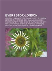 Byer i Stor-London Croydon, London, Crystal Palace FC, City of London, Derek Bentley, Stor-London, Clapham, Middlesex, Richmond upon Thames,1232775061,9781232775065
