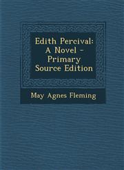 Edith Percival A Novel - Primary Source Edition,1294017063,9781294017066