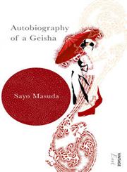 Autobiography of a Geisha,0099490773,9780099490777