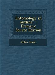 Entomology in outline  - Primary Source Edition,1293405744,9781293405741