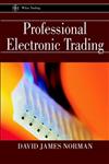 Professional Electronic Trading,047082073X,9780470820735