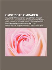 Omstridte områder Kina, Nord-Kypros, Korea, Gazastripen, Rann of Kutch, Liste over Gibraltars generalguvernører, Tibet, Kurdistan,1232794120,9781232794127