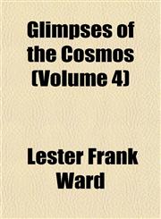 Glimpses of the Cosmos (Volume 4),115226737X,9781152267374