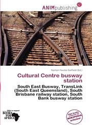 Cultural Centre busway station,6137777782,9786137777787